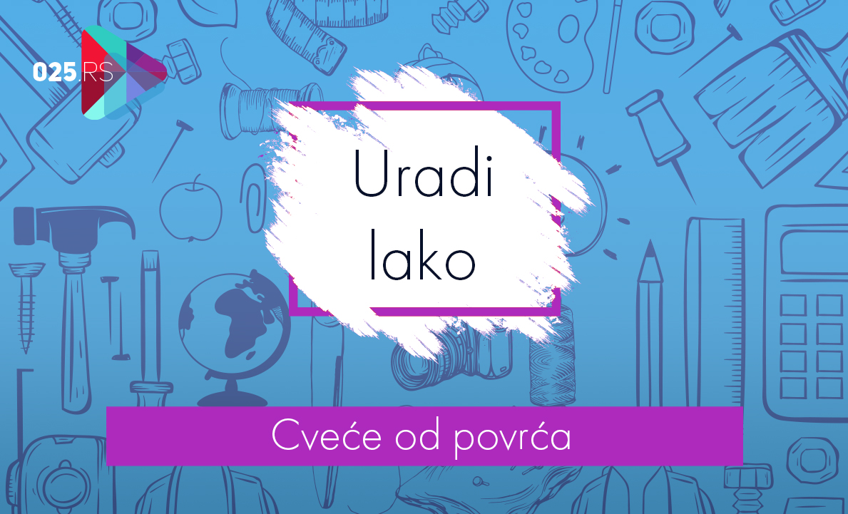 Uradi lako - cveće od povrća