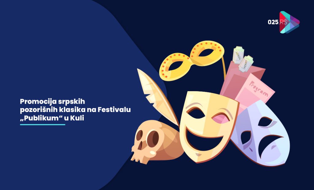 Promocija srpskih pozorišnih klasika na Festivalu „Publikum“ u Kuli